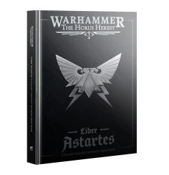 Games Workshop WARHAMMER THE HORUS HERESY Liber Astartes – Loyalist Legiones Astartes Army Book