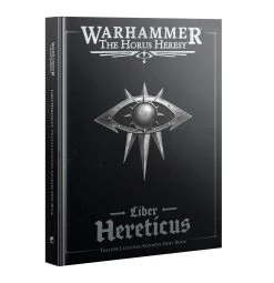 Games Workshop WARHAMMER THE HORUS HERESY – Liber Hereticus – Traitor Legiones Astartes Army Book